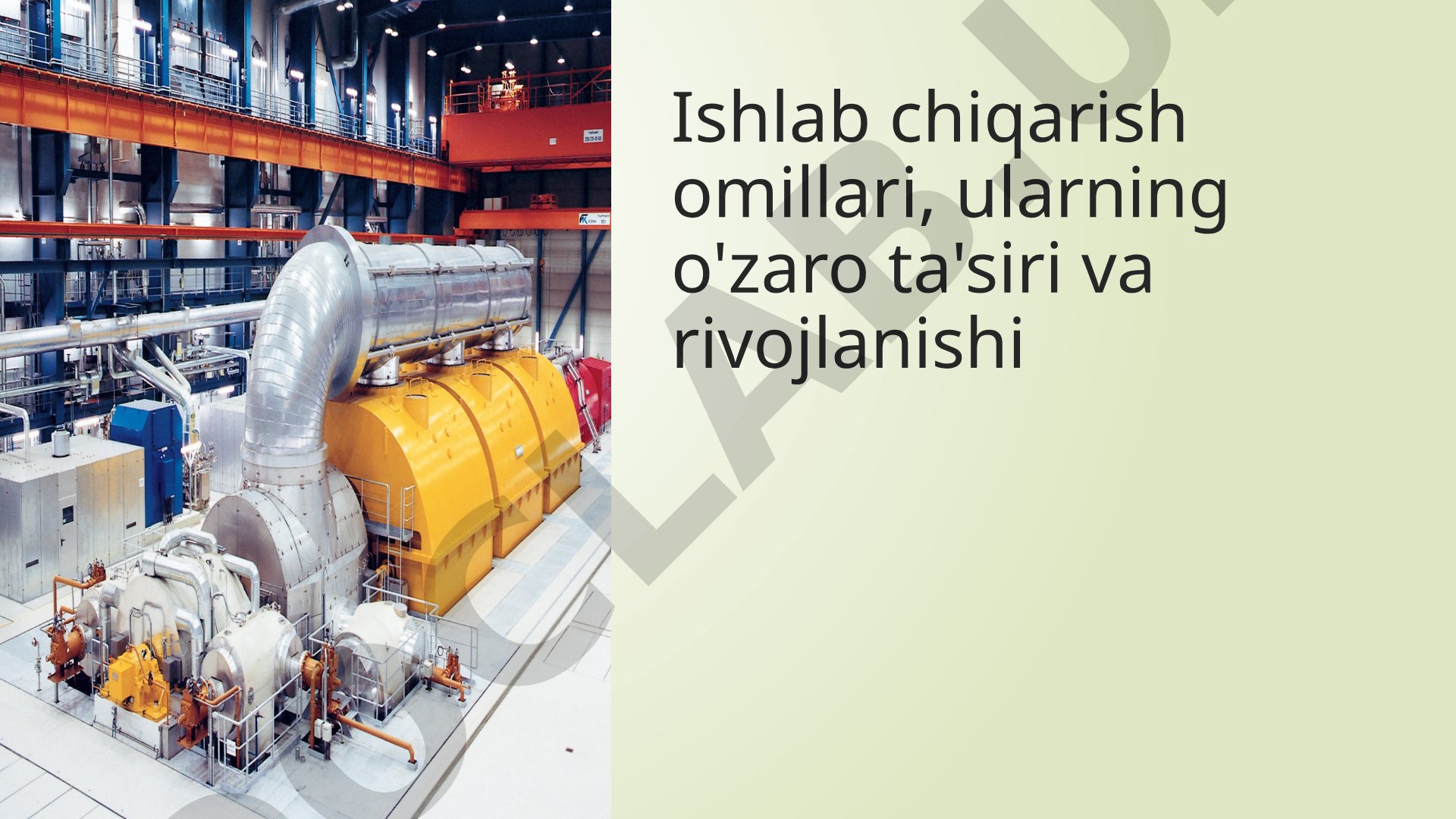 Ishlab chiqarish omillari, ularning o'zaro ta'siri va rivojlanishi