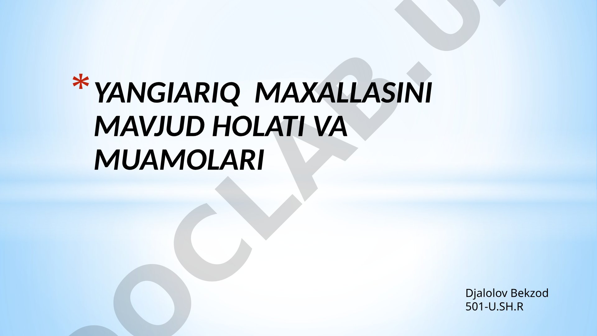 Yangiariq maxallasini mavjud holati va muammolari
