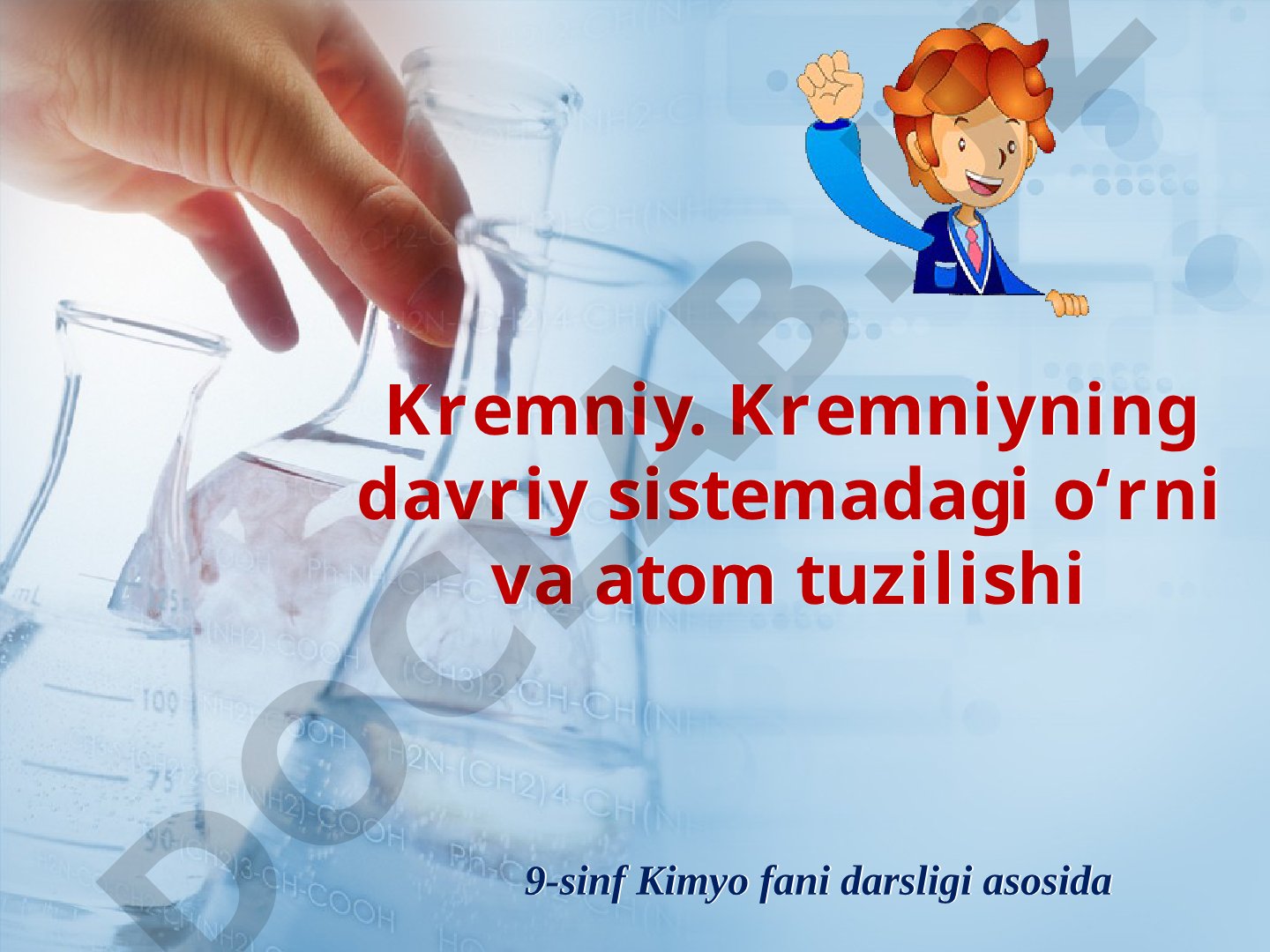 Kremniyning davriy sistemadagi o‘rni va atom tuzilishi