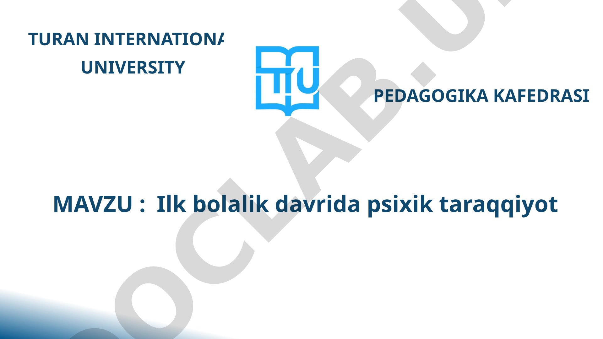 Ilk bolalik davrida psixik taraqqiyot