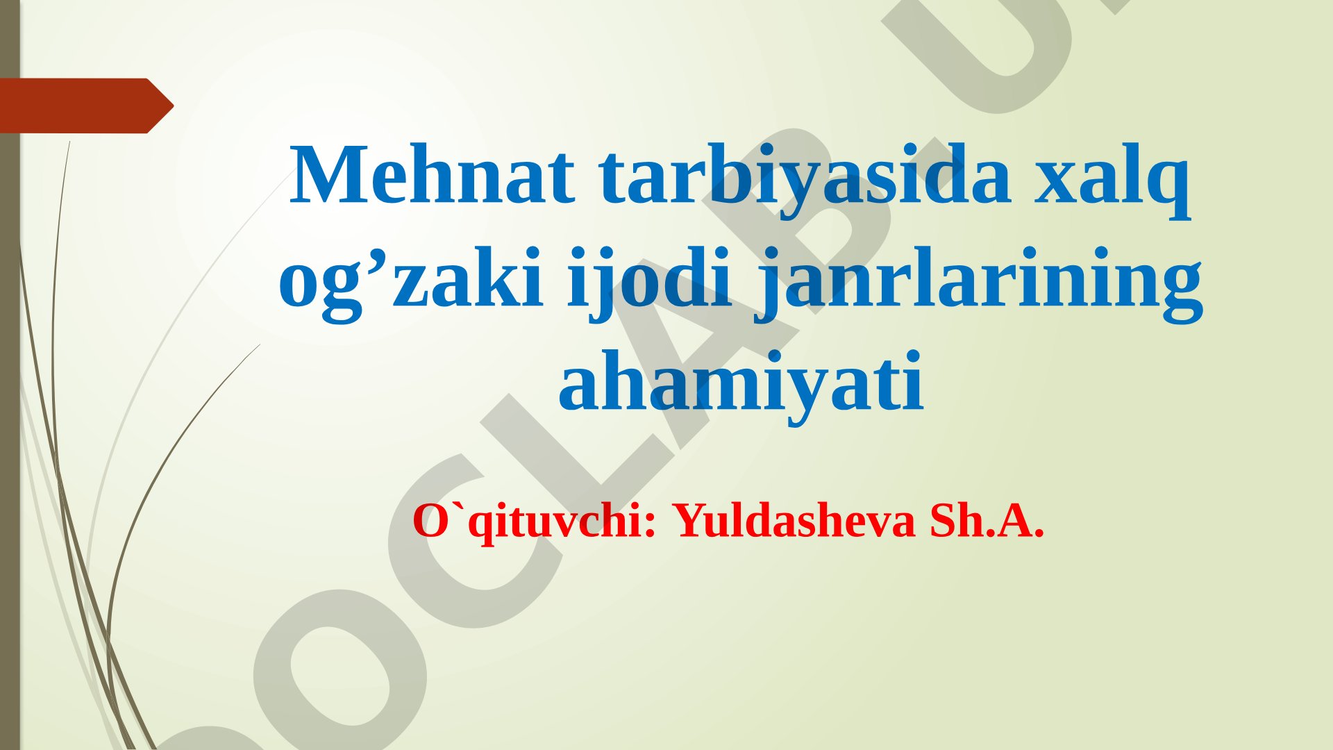Mehnat tarbiyasida xalq og’zaki ijodi janrlarining ahamiyati