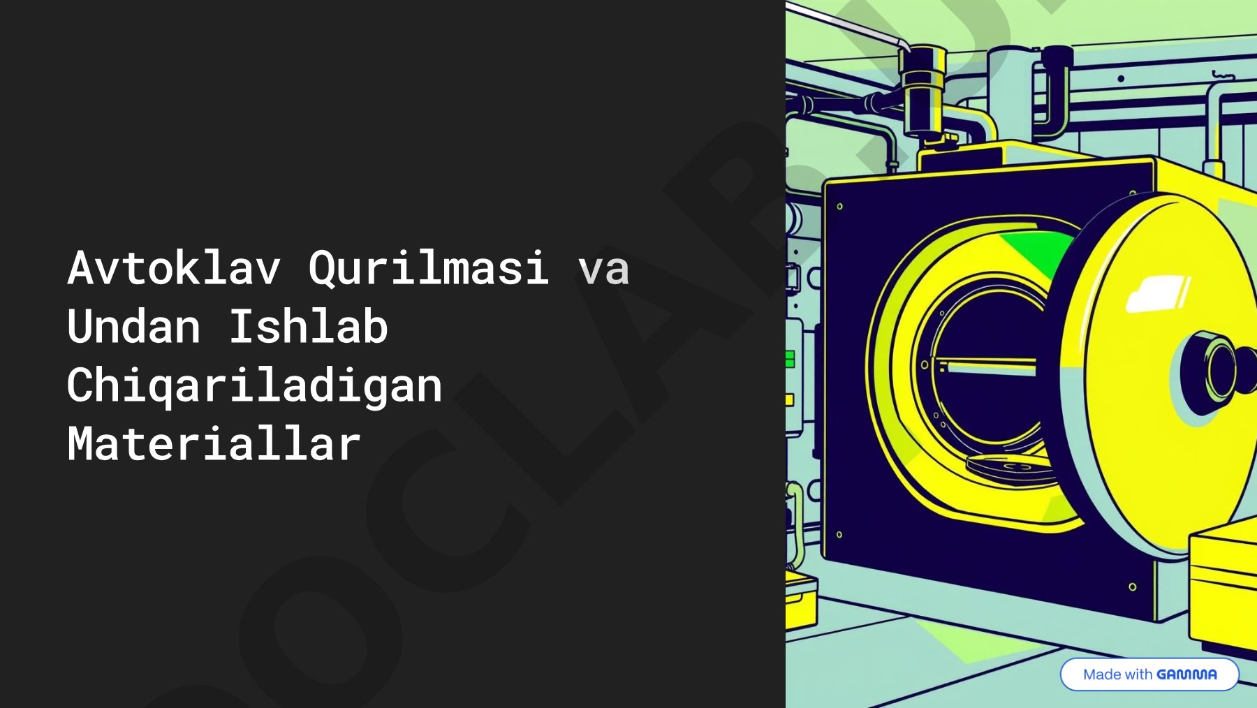 Avtoklav Qurilmasi va Undan Ishlab Chiqariladigan Materiallar