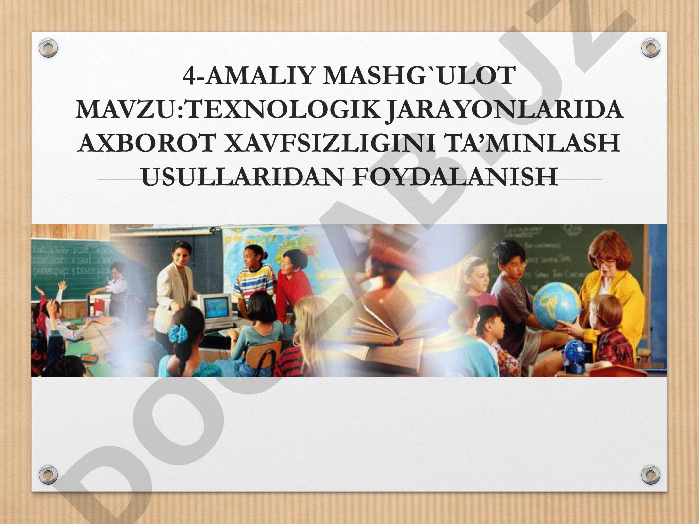 Texnologik jarayonlarida axborot xavfsizligini ta’minlash usullaridan foydalanish