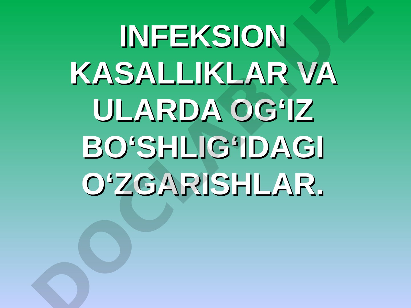 Infeksion kasalliklar va og‘iz bo‘shlig‘idagi o‘zgarishlar: oddiy gerpes