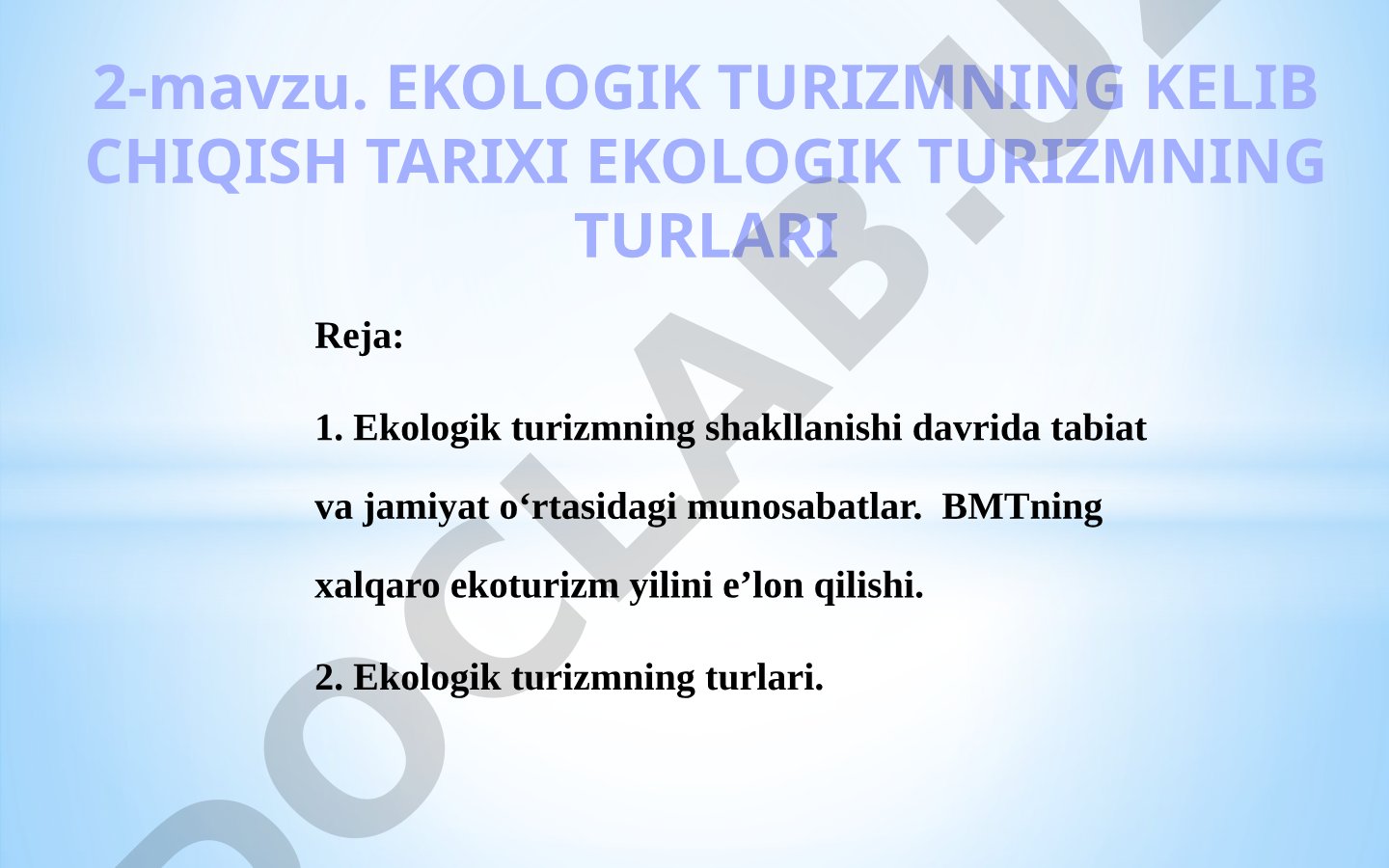 Ekologik turizmning kelib chiqish tarixi va turlari