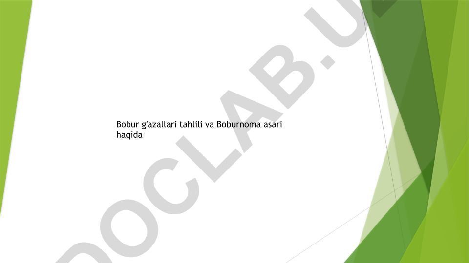 Bobur gʻazallari tahlili va Boburnoma asari