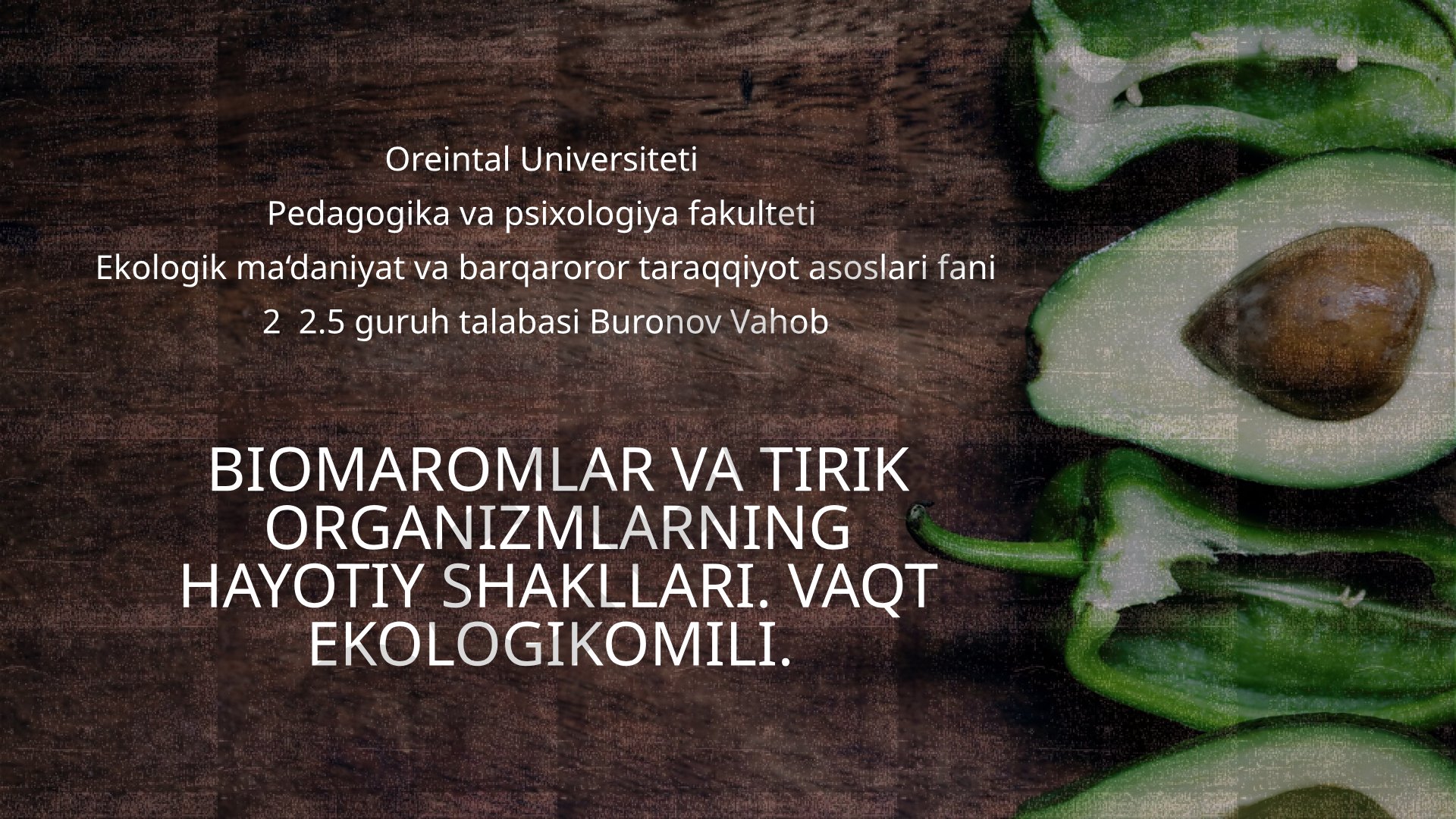 Biomaromlar va tirik organizmlarning hayotiy shakllari