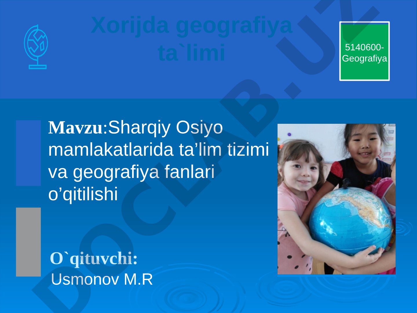 Sharqiy Osiyo mamlakatlarida ta’lim tizimi va geografiya fanlari o’qitilishi