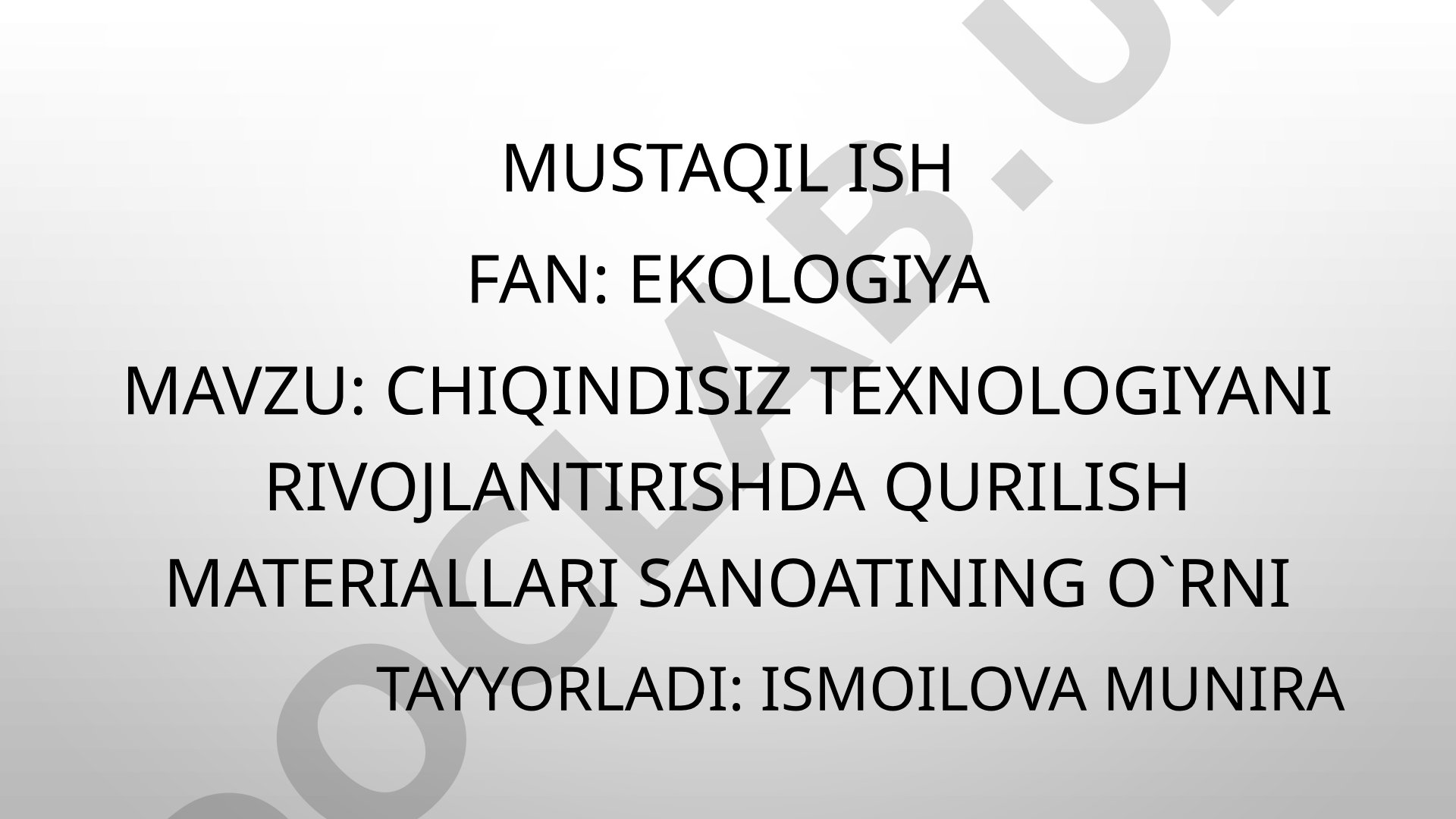 Chiqindisiz texnologiyani rivojlantirishda qurilish materiallari sanoatining o'rni