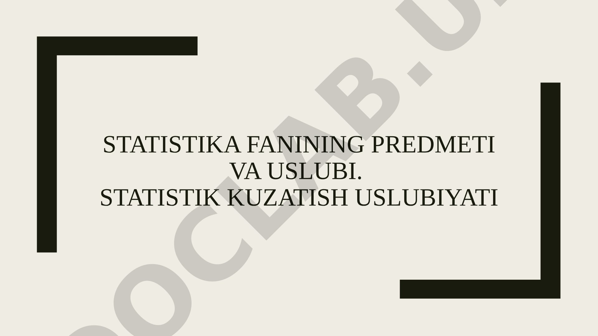Statistika fanining predmeti va uslubi. Statistik kuzatish uslubiyati