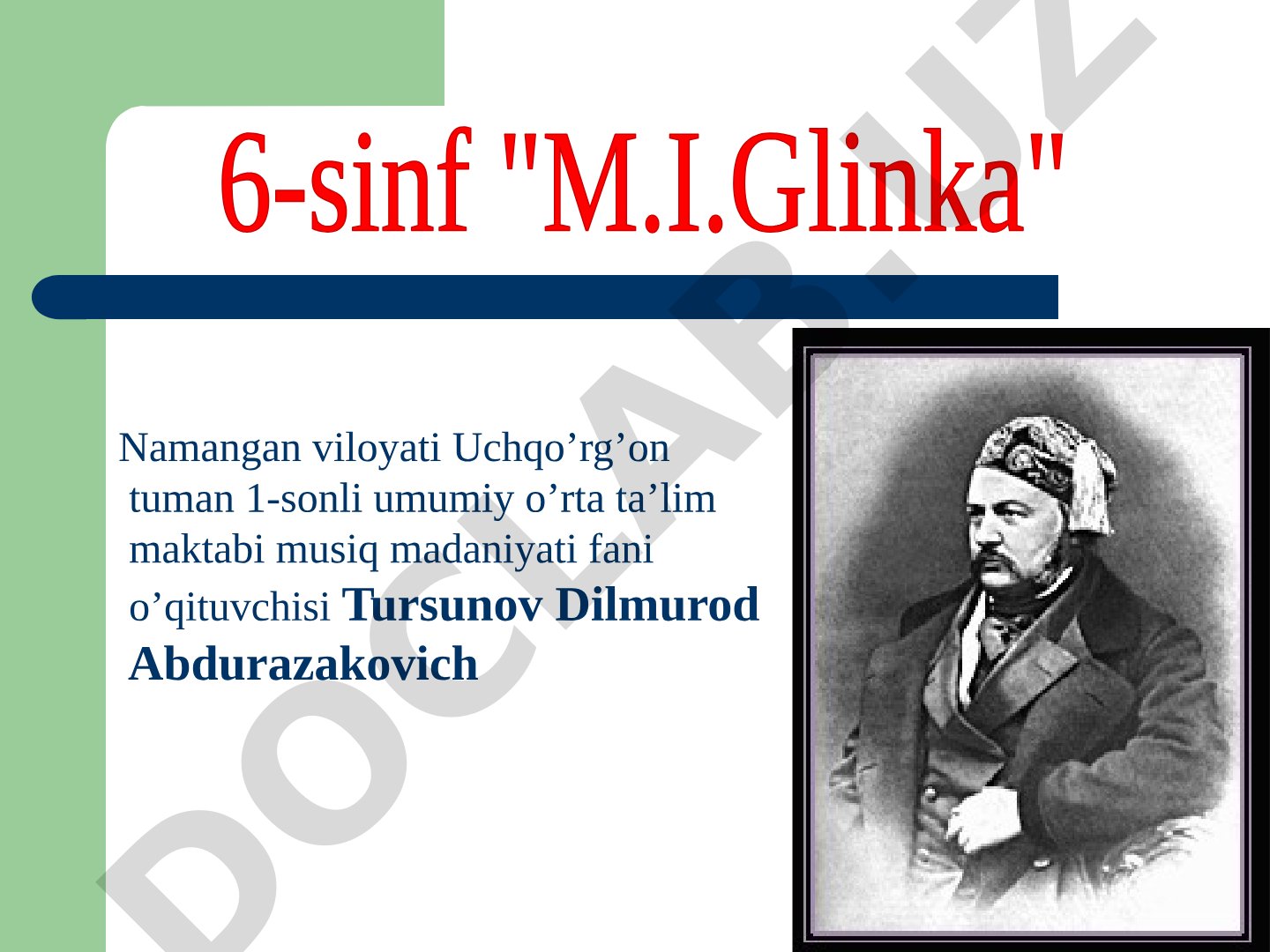 M.I.Glinka hayoti, bolaligi, ijodi va "Ruslan va Lyudmila" operasi haqida