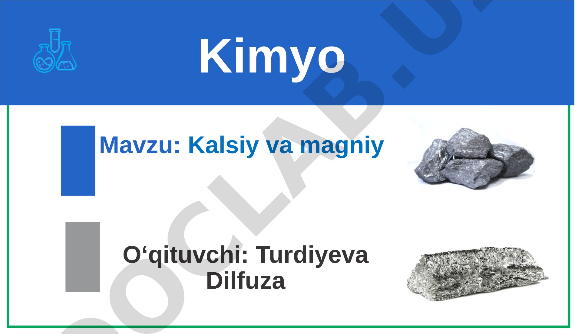 Kalsiy va magniy elementlarining xossalari, olinishi va tabiatda tarqalishi haqida