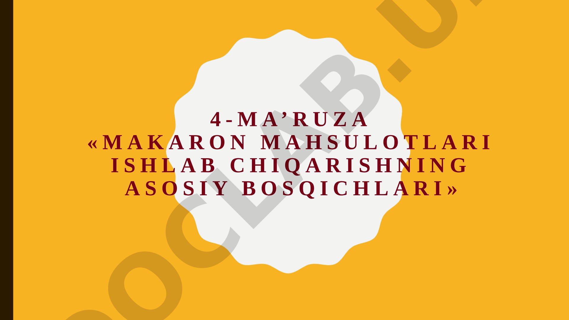 Makaron mahsulotlari ishlab chiqarishning asosiy bosqichlari