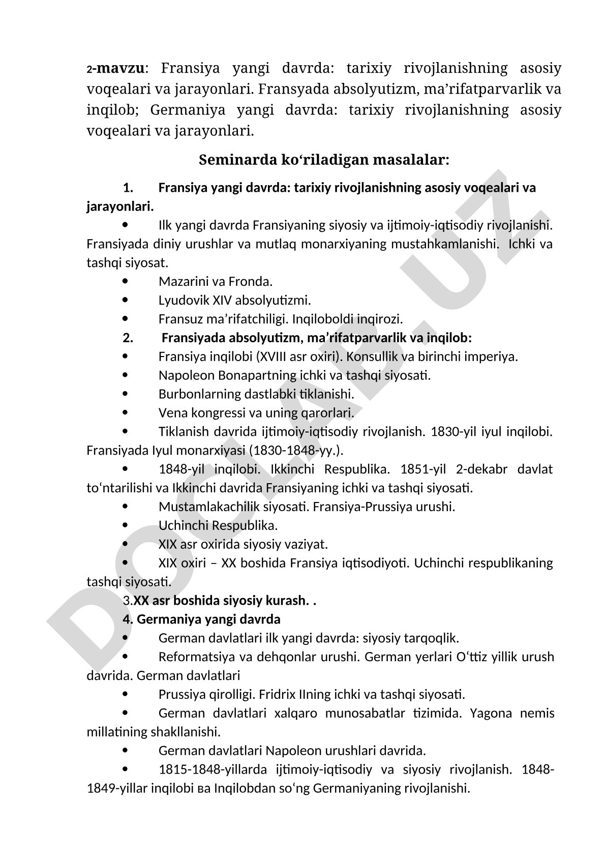 Fransiya yangi davrda: tarixiy rivojlanishning asosiy voqealari va jarayonlari. Fransyada absolyutizm, ma’rifatparvarlik va inqilob; Germaniya yangi davrda: tarixiy rivojlanishning asosiy voqealari va jarayonlari.