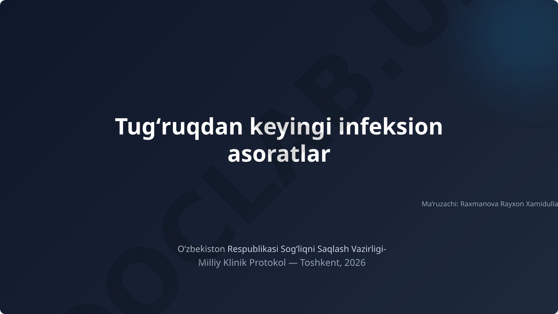 Tug‘ruqdan keyingi infeksion asoratlar milliy klinik protokoli