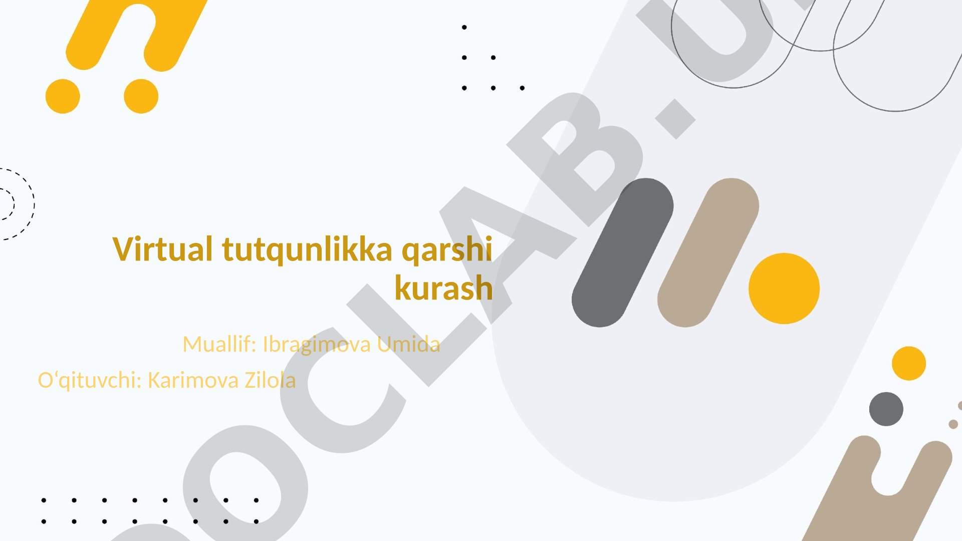 Virtual tutqunlikka qarshi kurash