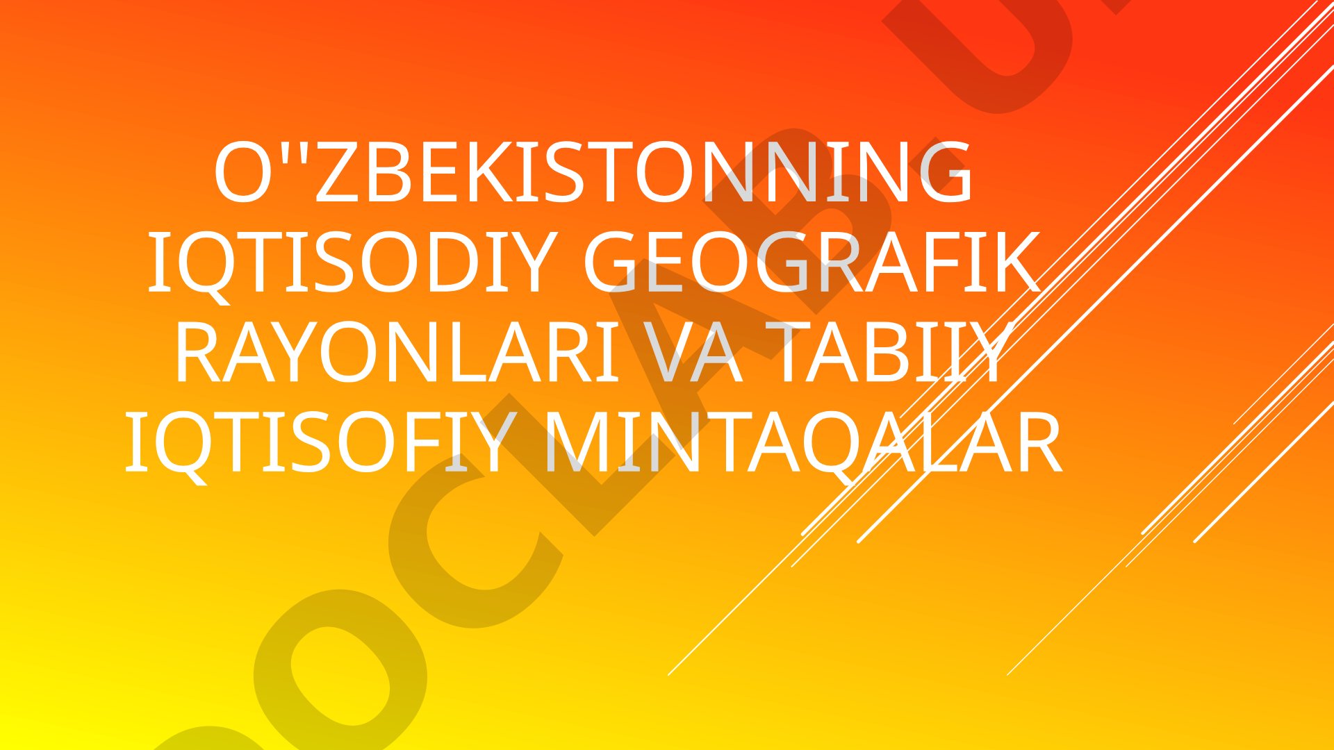 O'zbekistonning iqtisodiy geografik rayonlari va tabiiy iqtisodiy mintaqalar