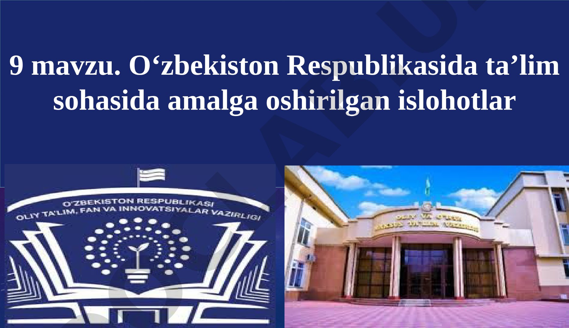 O‘zbekiston Respublikasida ta’lim sohasida amalga oshirilgan islohotlar