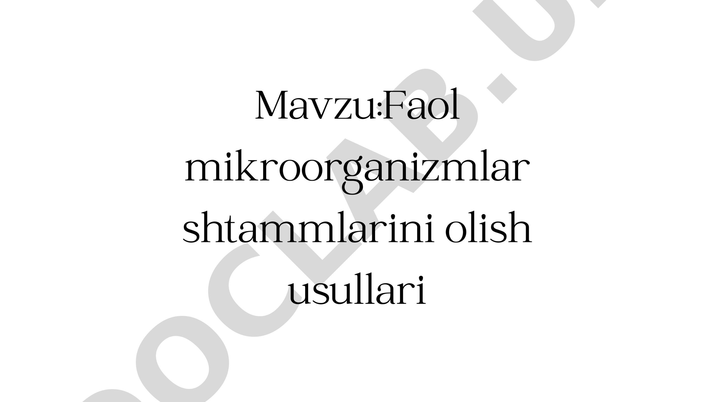 Faol mikroorganizmlar shtammlarini olish usullari