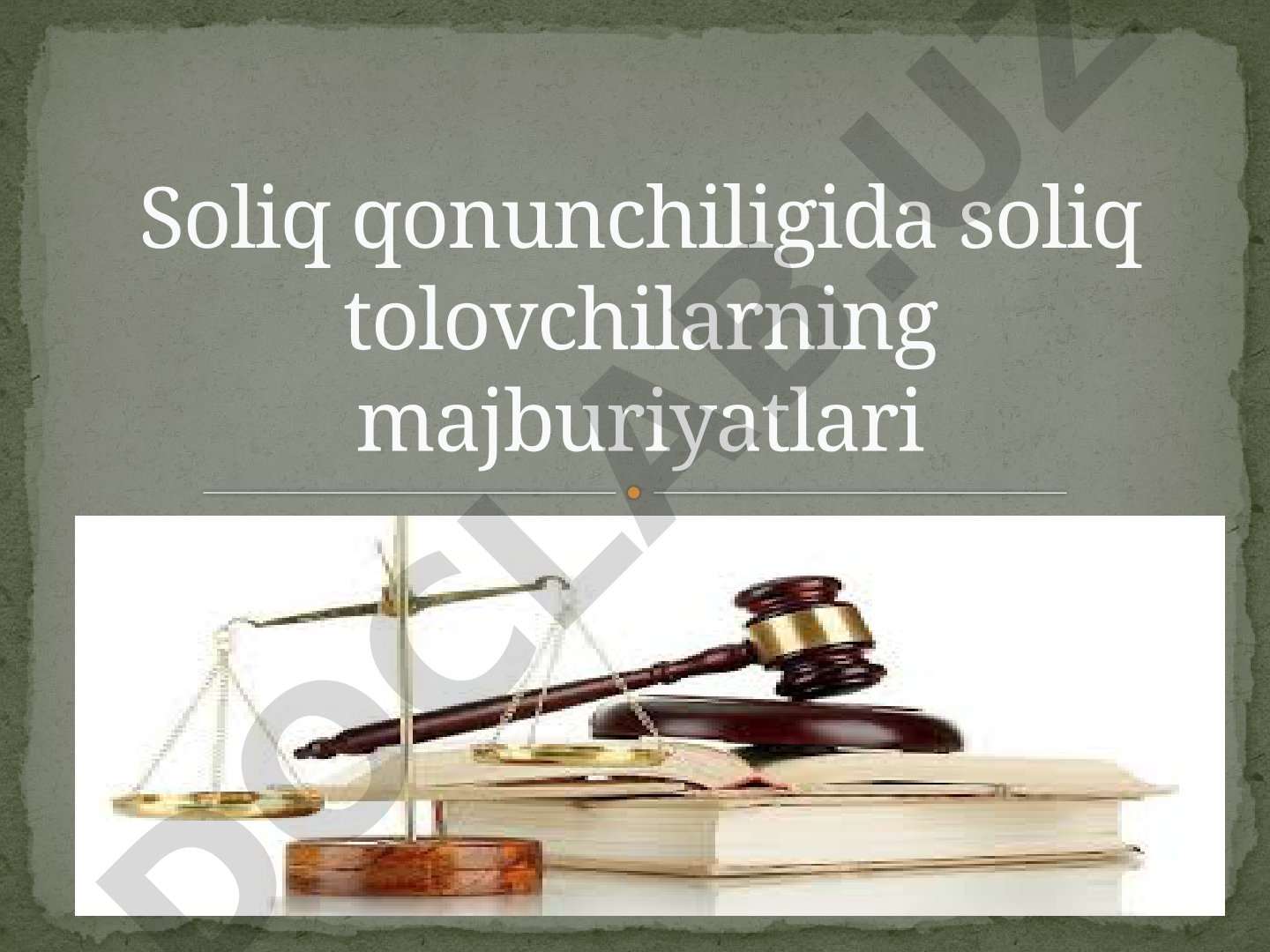 Soliq to'lovchilarning majburiyatlari