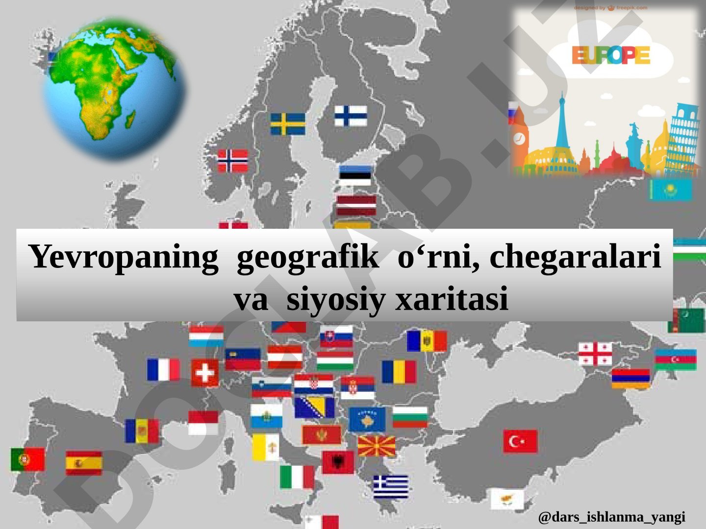 Yevropaning geografik o'rni, chegaralari va siyosiy xaritasi