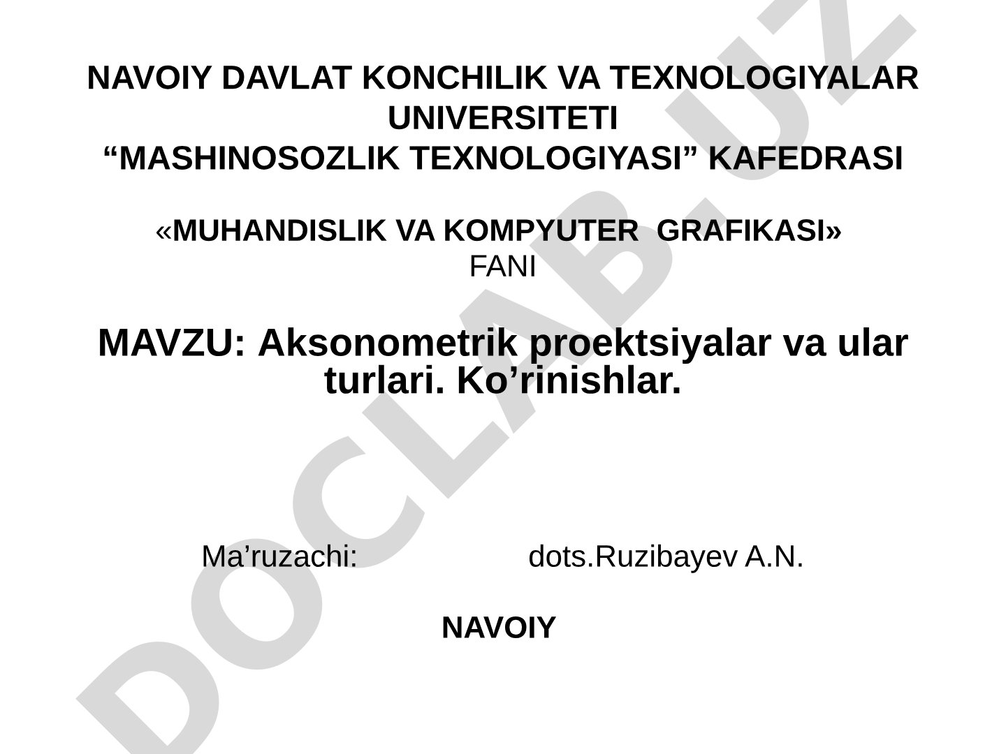 Aksonometrik proektsiyalar va ular turlari. Ko’rinishlar.