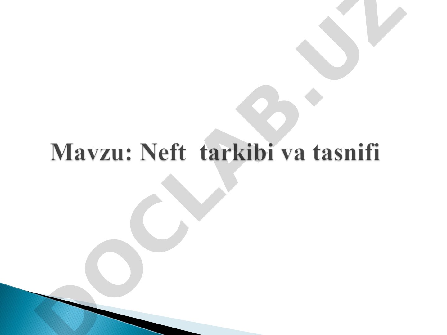 Neft tarkibi va fizik xossalari
