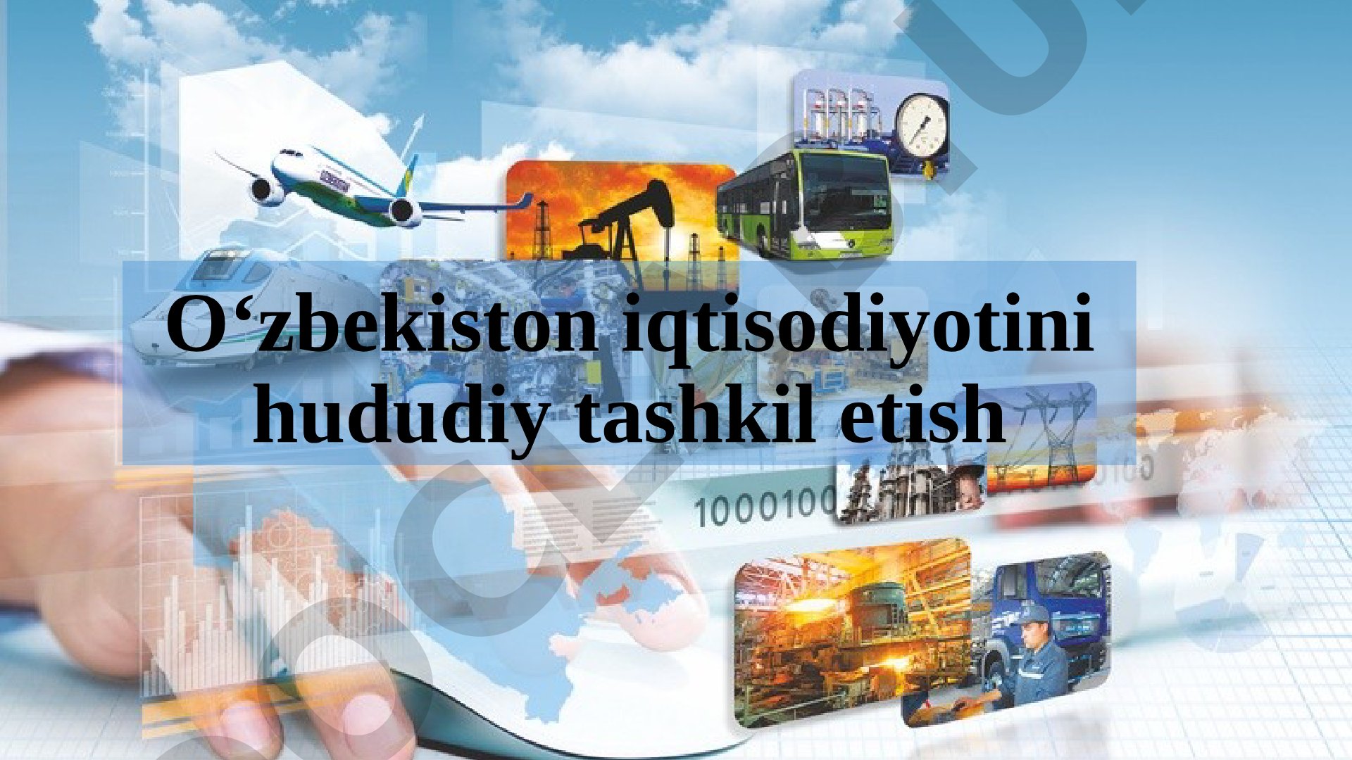 O‘zbekiston iqtisodiyotini hududiy tashkil etish