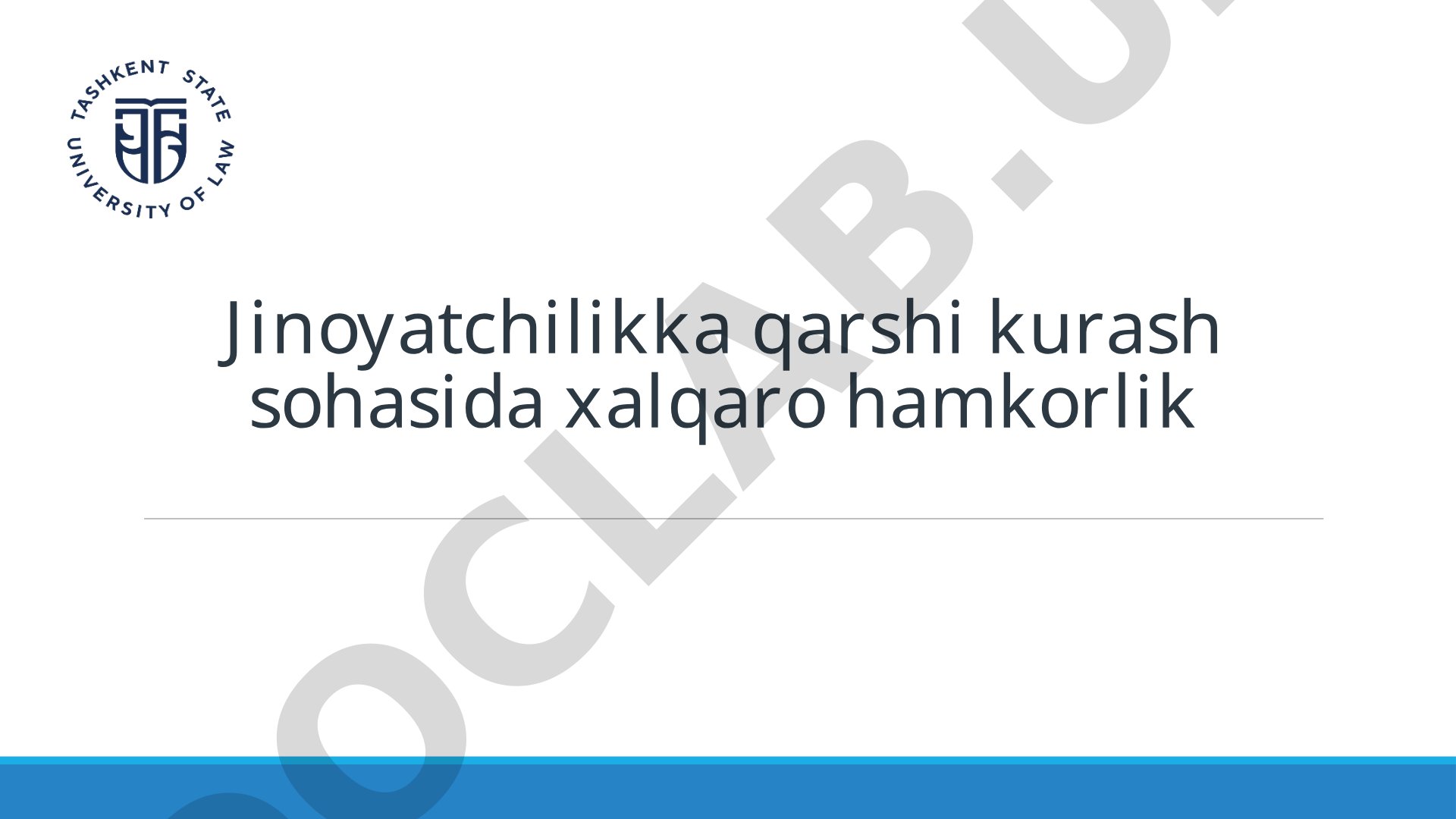 Jinoyatchilikka qarshi kurash sohasida xalqaro hamkorlik