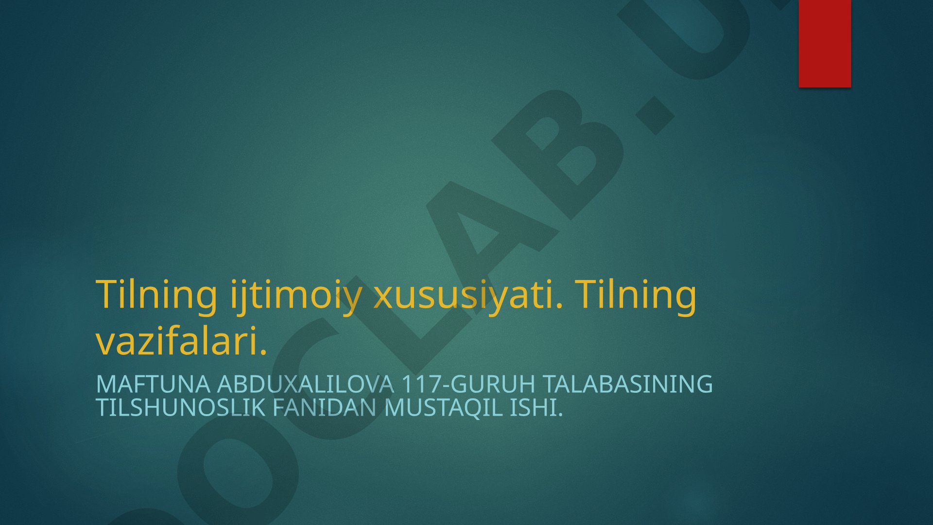 Tilning ijtimoiy xususiyati. Tilning vazifalari