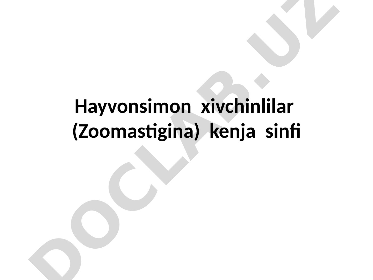 Hayvonsimon xivchinlilar (Zoomastigina) kenja sinfi