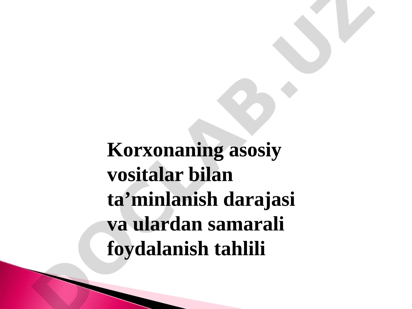 Korxonaning asosiy vositalar bilan ta’minlanish darajasi va ulardan samarali foydalanish tahlili