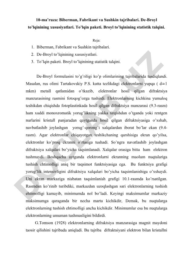 Biberman, Fabrikant va Sushkin tajribalari. De-Broyl to'lqinining xususiyatlari