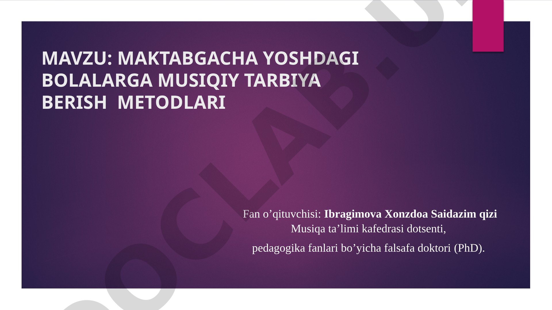 Maktabgacha yoshdagi bolalarga musiqiy tarbiya berish metodlari