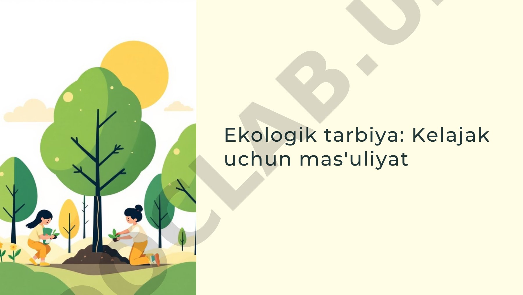 Ekologik tarbiya: Kelajak uchun mas'uliyat