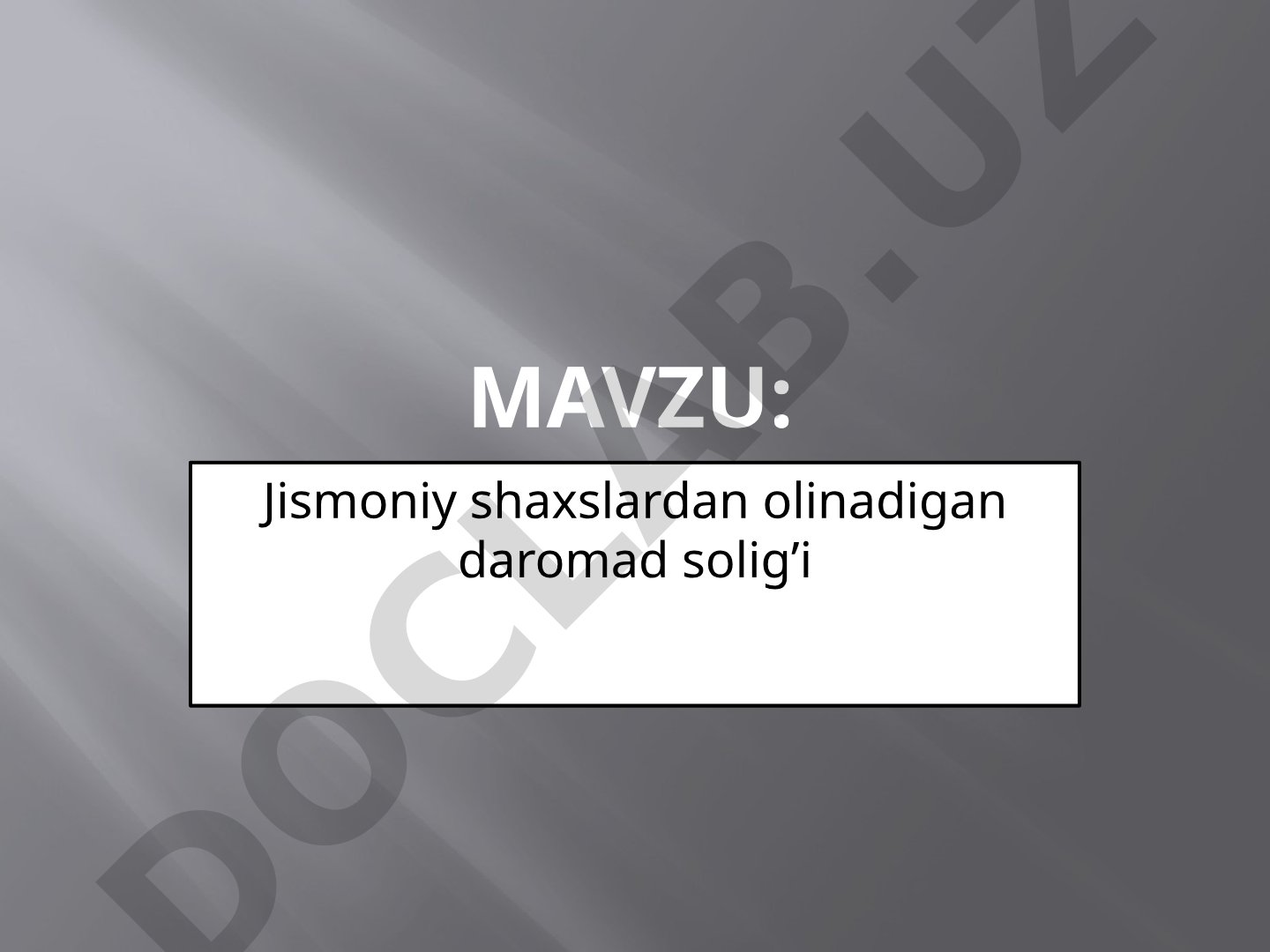Jismoniy shaxslardan olinadigan daromad solig'i