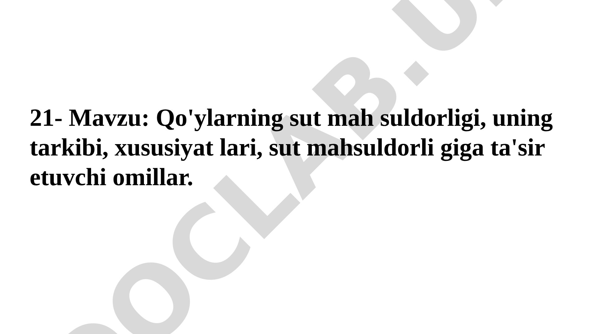 Qo'ylarning sut mah suldorligi, uning tarkibi, хususiyat lari, sut mahsuldorli giga ta'sir etuvchi omillar
