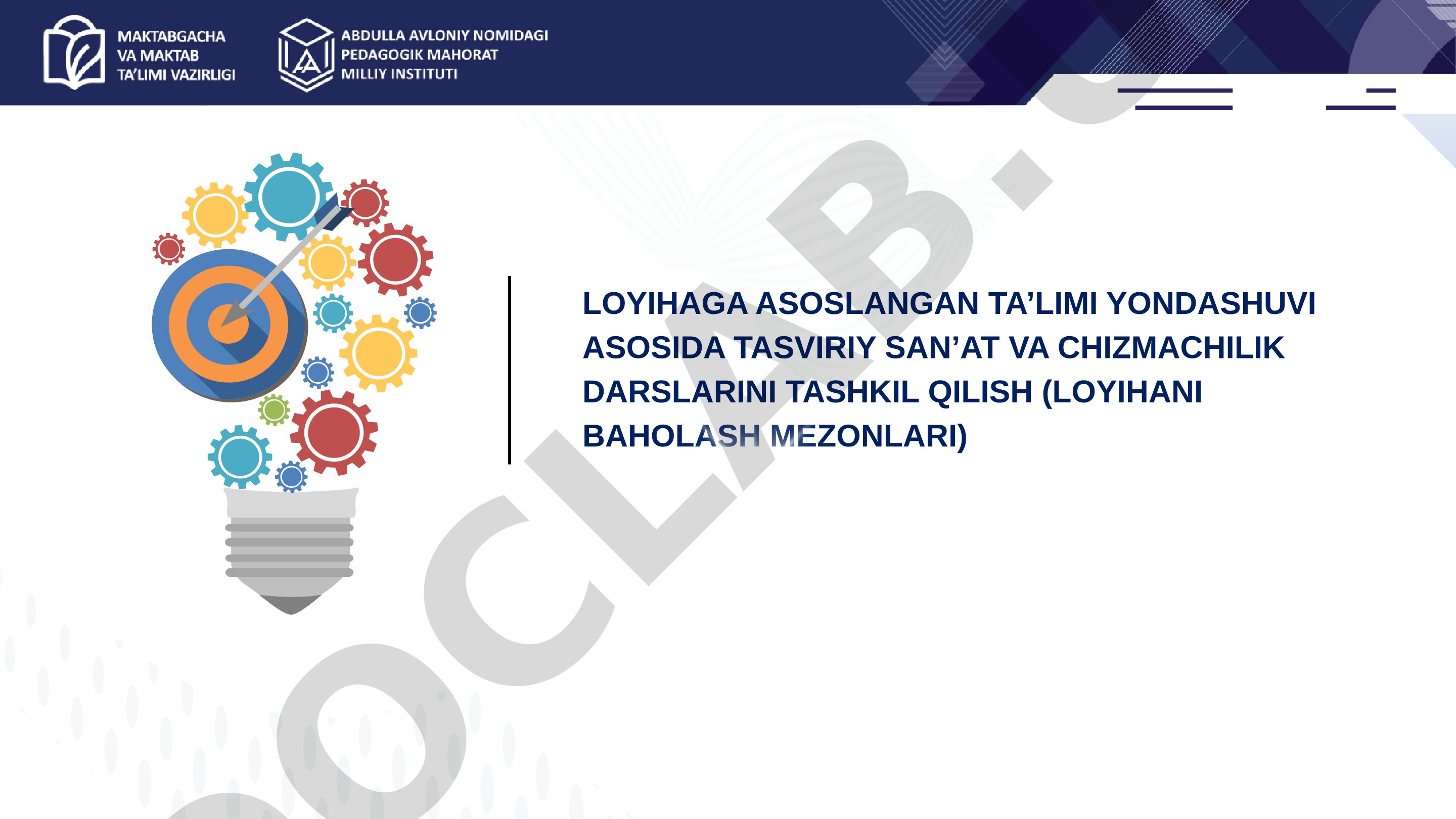Loyihaga asoslangan ta’limi yondashuvi asosida tasviriy san’at va chizmachilik darslarini tashkil qilish (loyihani baholash mezonlari)