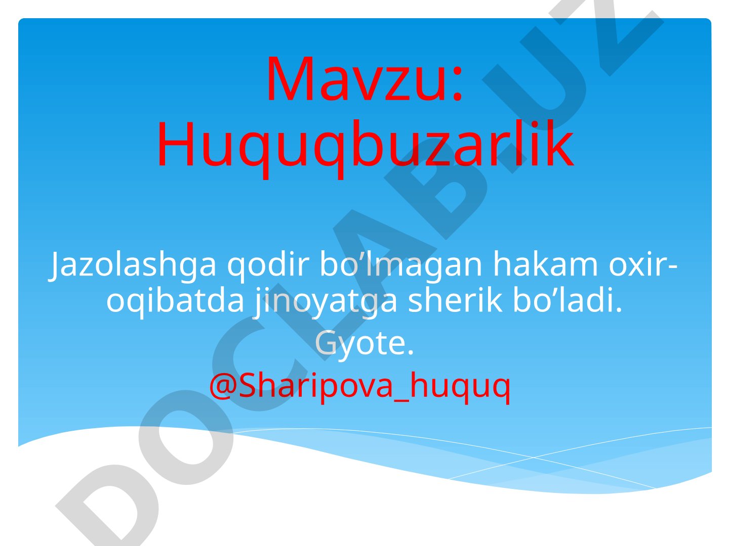 Huquqbuzarlik tushunchasi, belgilari, turlari, subyekti va obyekti haqida taqdimot