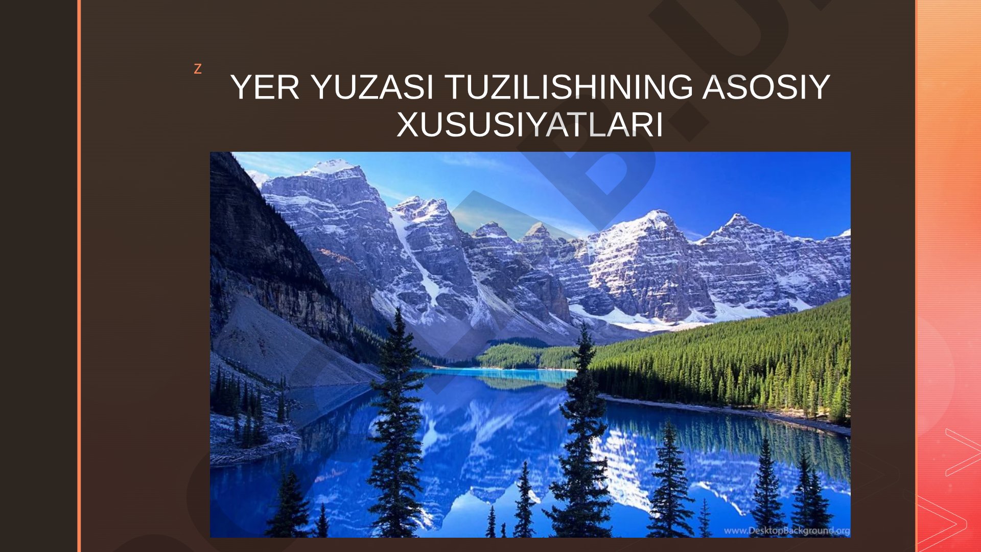 YER YUZASI TUZILISHINING ASOSIY XUSUSIYATLARI