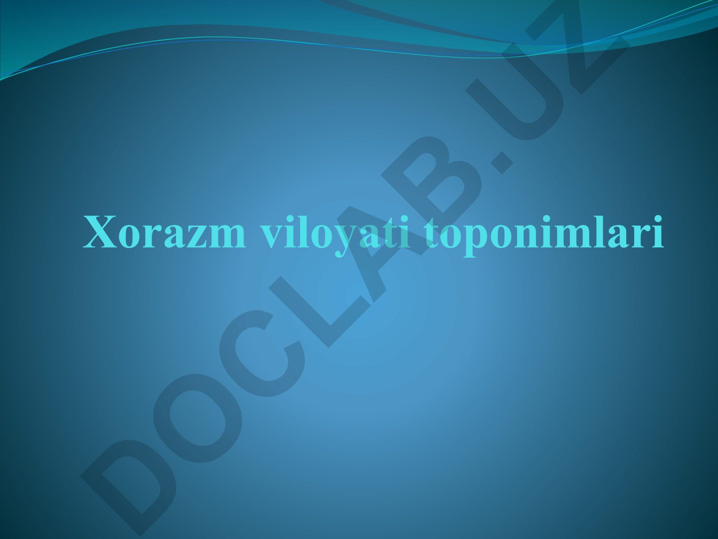 Xorazm viloyati toponimlari va ularning lingvistik xususiyatlari