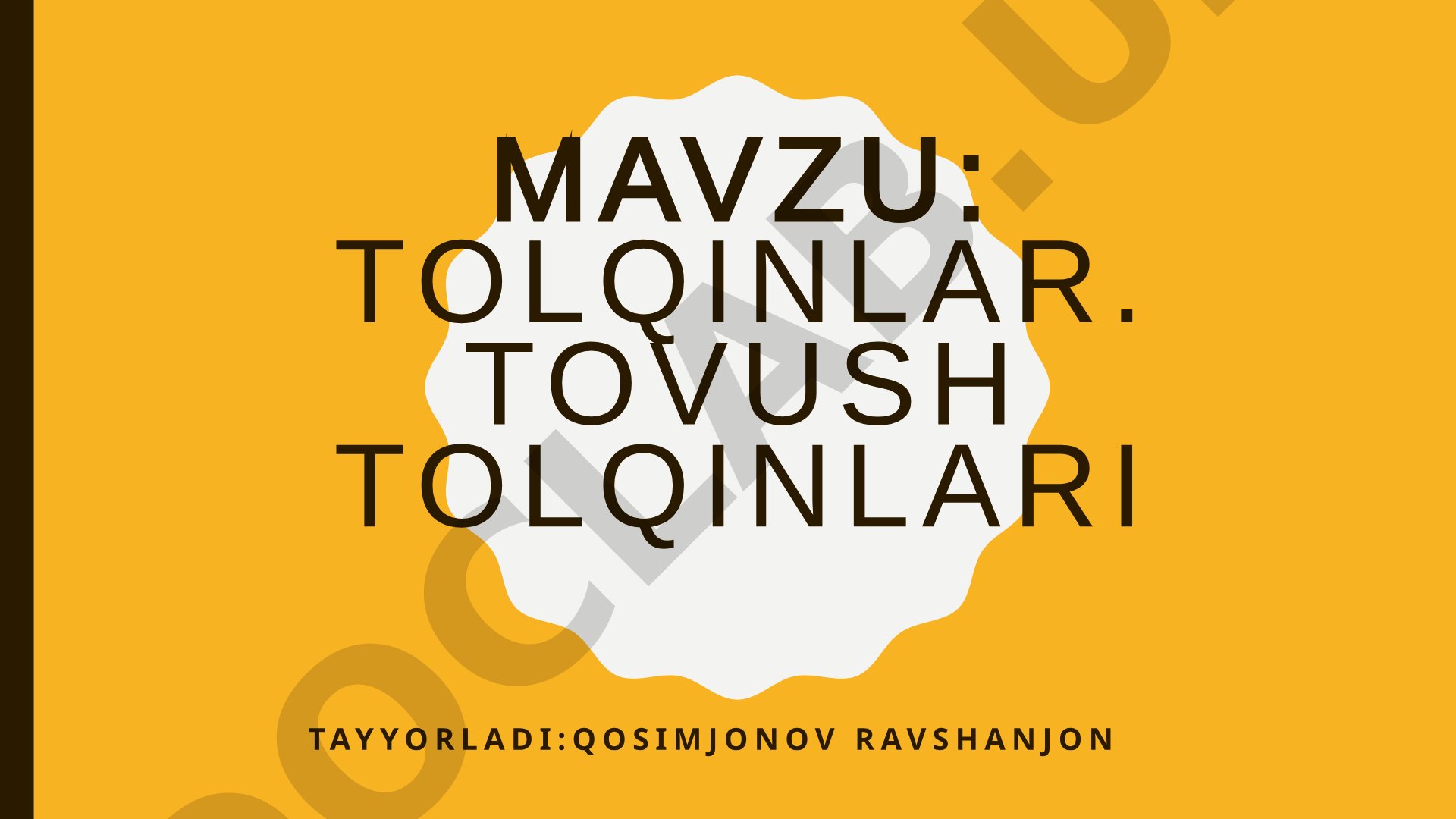 Tolqinlar. Tovush tolqinlari