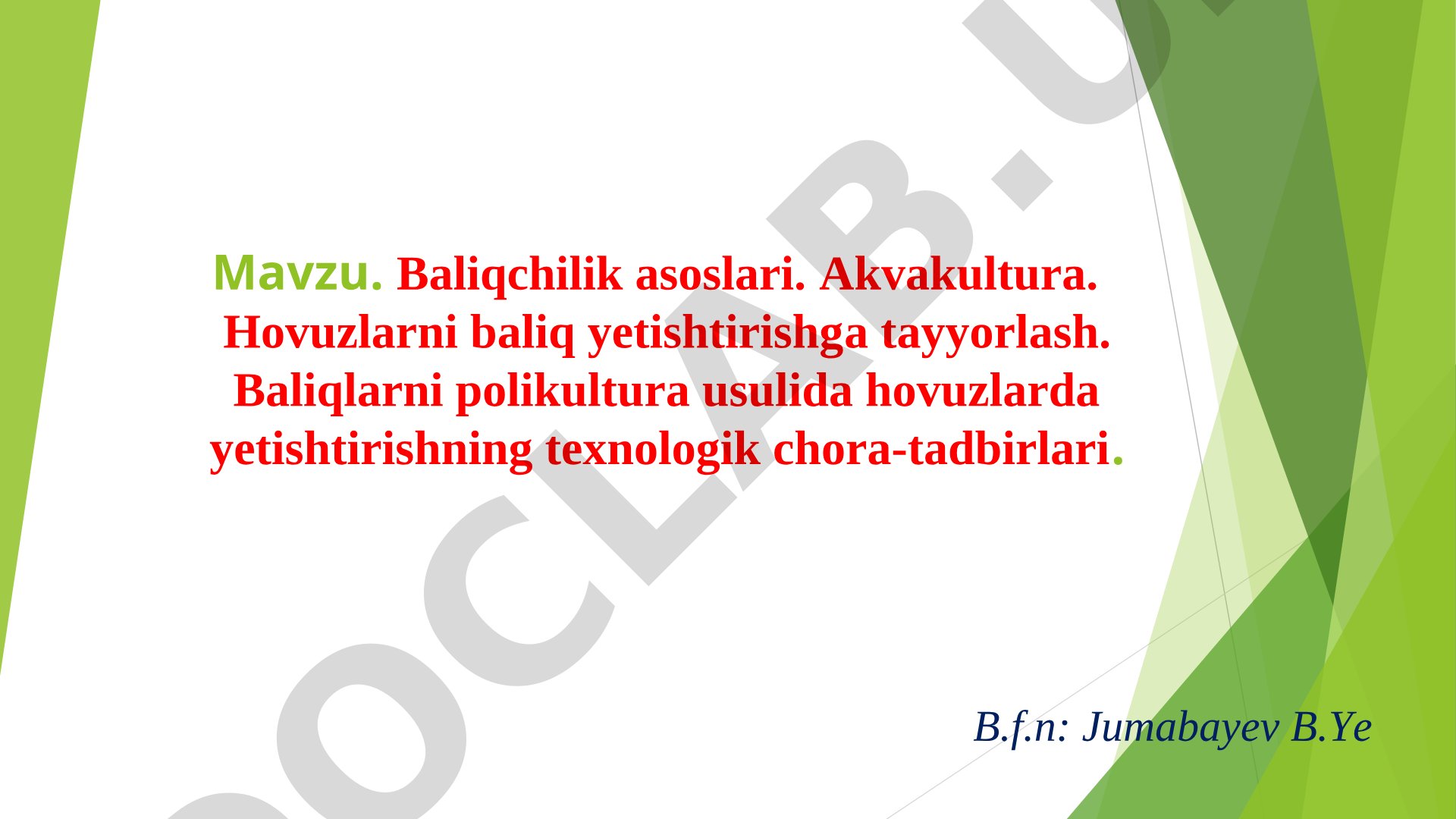 Baliqchilik asoslari. Akvakultura. Hovuzlarni baliq yetishtirishga tayyorlash. Baliqlarni polikultura usulida hovuzlarda yetishtirishning texnologik chora-tadbirlari