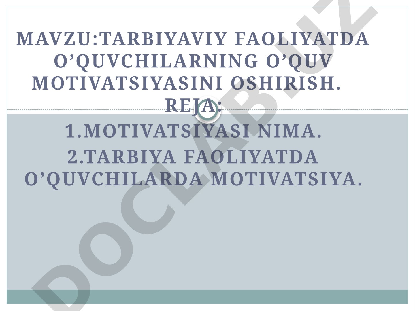 Tarbiyaviy faoliyatda o'quvchilarning o'quv motivatsiyasini oshirish