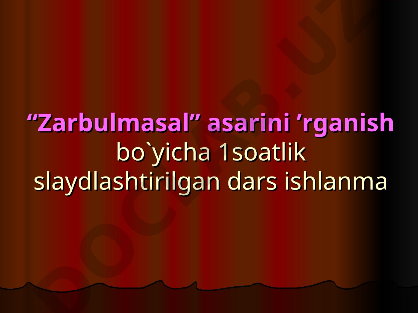 Zarbulmasal asarini o’rganish bo’yicha o’yinlar, test va masallar bilan dars ishlanmasi
