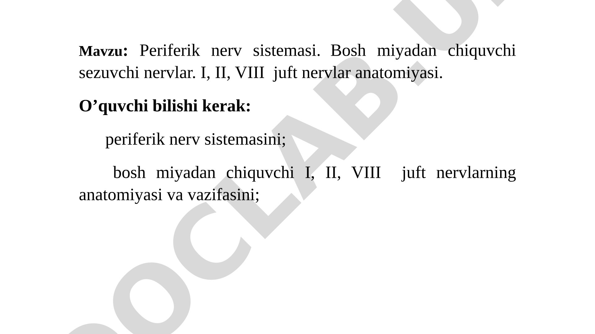 Periferik nerv sistemasi. Bosh miyadan chiquvchi sezuvchi nervlar. I, II, VIII juft nervlar anatomiyasi.