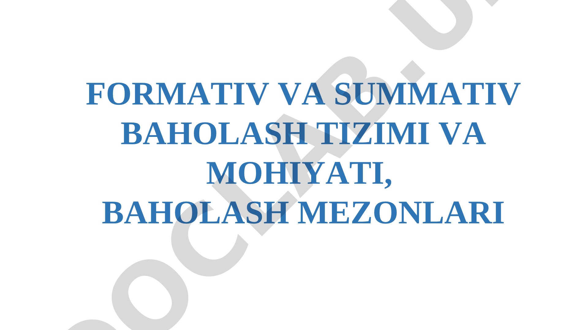 Formativ va summativ baholash tizimi mohiyati va mezonlari