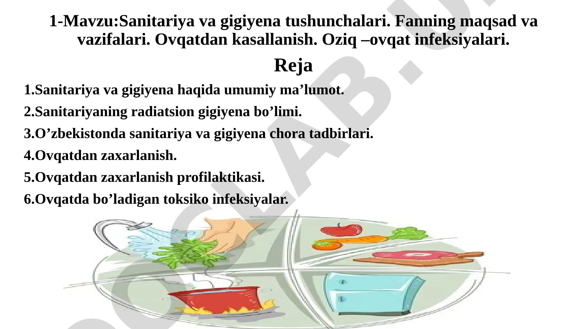 Sanitariya va gigiyena tushunchalari. Fanning maqsad va vazifalari. Ovqatdan kasallanish. Oziq-ovqat infeksiyalari