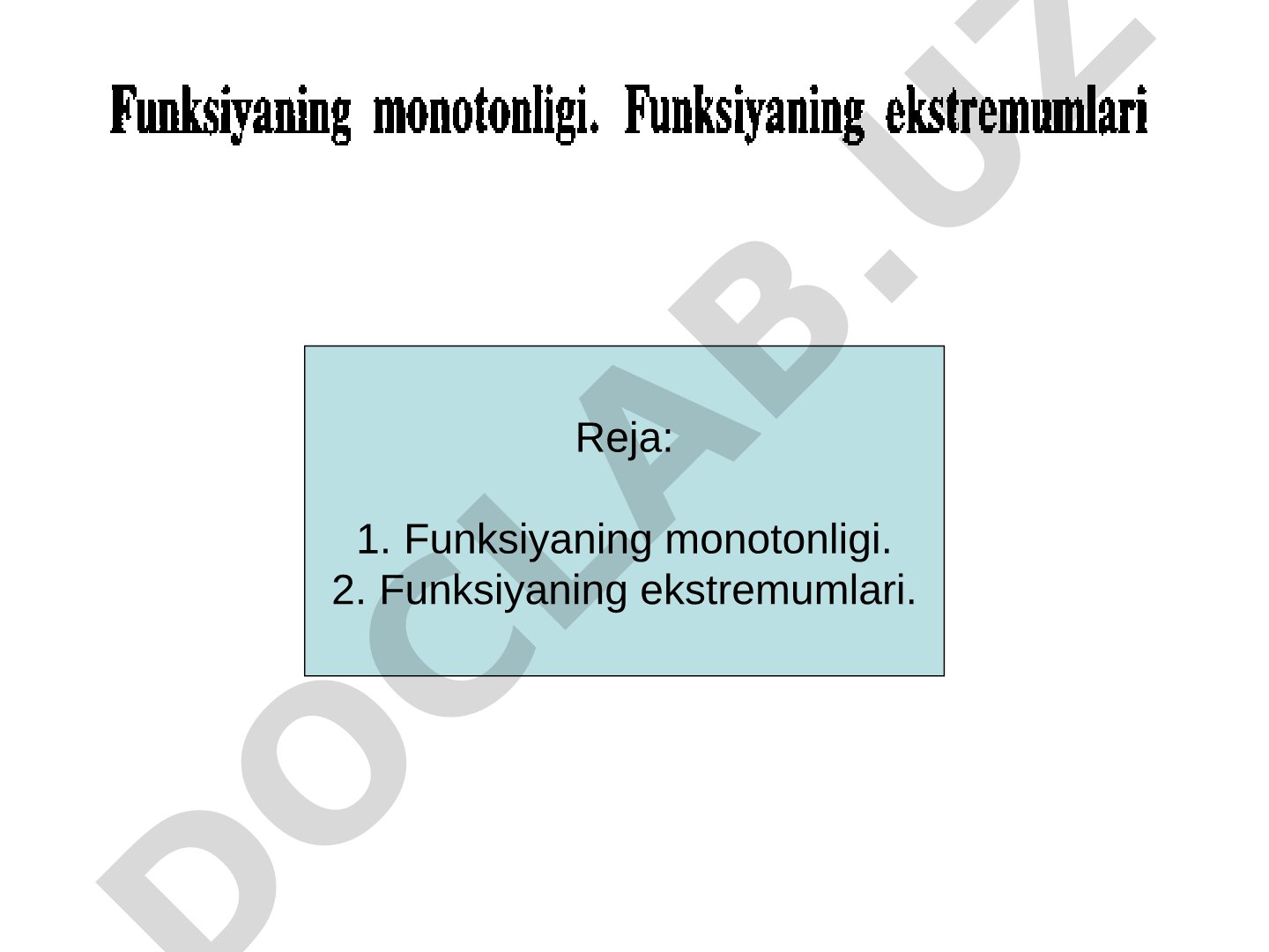 Funksiyaning monotonligi va ekstremumlari