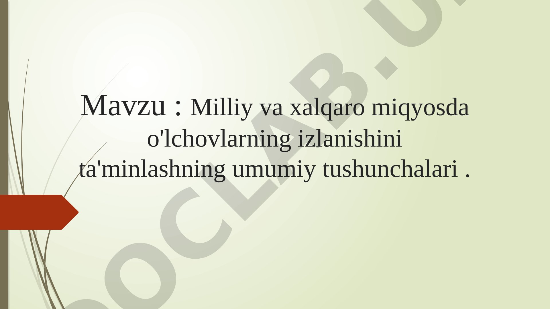Milliy va xalqaro miqyosda o'lchovlarning izlanishini ta'minlashning umumiy tushunchalari
